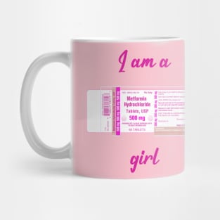 I'm a Metformin girl (PCOS/insulin edition) Mug